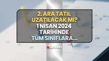 Anaokulu, ilkokul, ortaokul, 9.,10.,11.,12. sınıflar... MEB 1 Nisanı onayladı! Ara tatil 2 hafta uzatılacak mı?