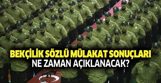 Bekçilik mülakat sonuçları için heyecan dorukta! 2019 1. Bekçilik sözlü mülakat sonuçları ne zaman açıklanır?-1