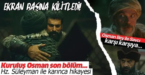 Kuruluş Osman 30. son bölümde yaşananlar! Hz. Süleyman ile karınca hikayesi, Osman Bey ile Savcı’nın karşı karşıya gelmesi...