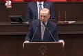 Başkan Recep Tayyip Erdoğan AK Parti Grup Toplantısı'nda önemli açıklamalarda bulundu