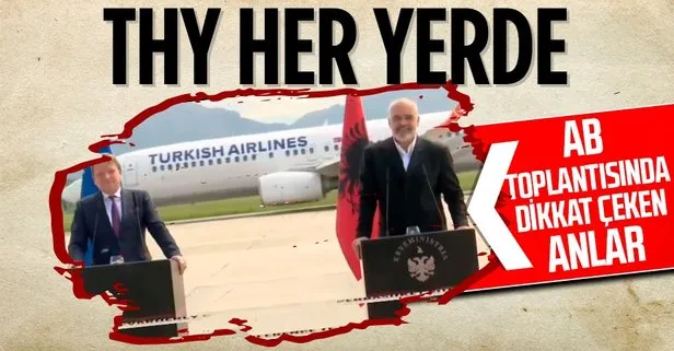AB’nin basın toplantısına THY uçağı damga vurdu