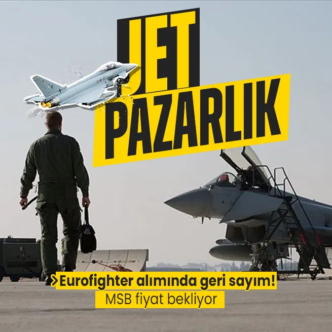 Eurofighter alımında geri sayım! MSB kaynakları açıkladı: Teklif hazırlanıyor
