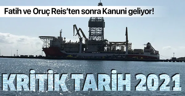 Bakan duyurdu! Kanuni sondaj gemisi için kritik tarih 2021-1