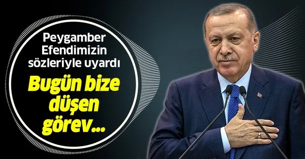 Başkan Erdoğan, koronavirüse karşı Peygamber Efendimizin sözleriyle uyardı