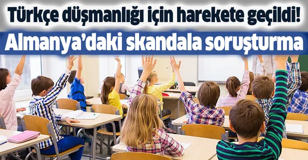 Almanya'daki Türkçe düşmanlığına soruşturma!