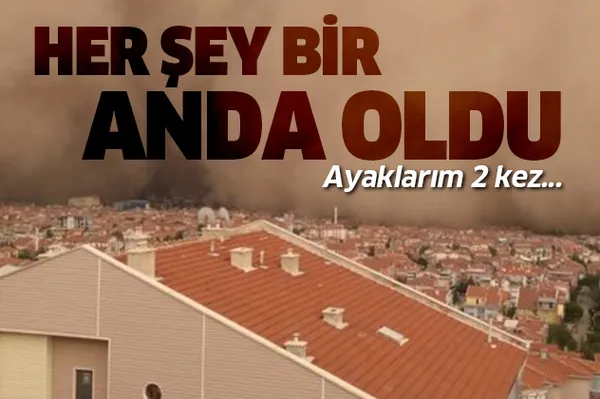 Ankara'daki kum fırtınasına yakalanan isim dehşet anlarını anlattı: Ayaklarım 2 kez... | Ankara hava durumu-1