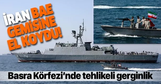 Son dakika: İran, BAE’ye ait bir gemiye el koyduğunu duyurdu