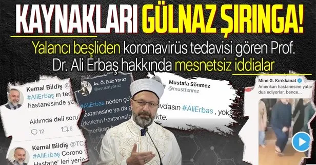 Prof. Dr. Ali Erbaş hakkında mesnetsiz iddialarda bulunan yalancı beşliye tokat gibi cevap: Sanırım kaynağınız Gülnaz Şırınga