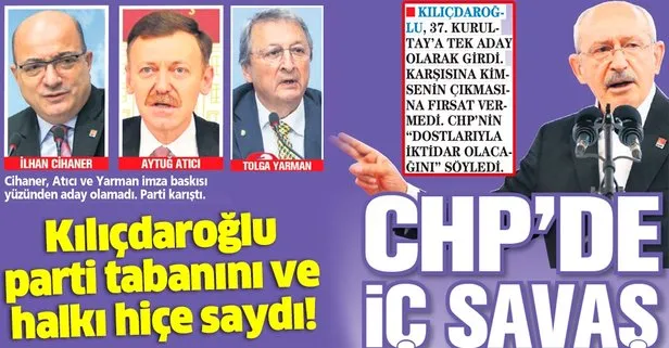 CHP’de iç savaş! Kemal Kılıçdaroğlu parti tabanını ve halkı hiçe saydı