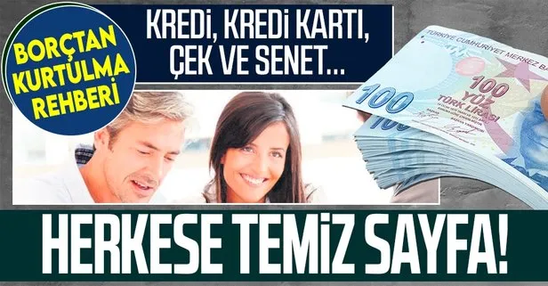 Herkese temiz sayfa: Kredi, kredi kartı, çek, senet borcunda sicil temizleniyor