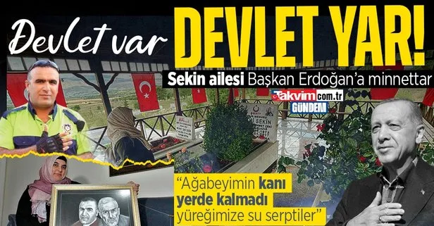 Fethi Sekin’in ailesi Başkan Erdoğan ve güvenlik güçlerine minnettar: Ağabeyimin kanı yerde kalmadı, yüreğimize su serptiler