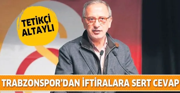 Trabzonspor’dan Fatih Altaylı’nın açıklamalarına sert cevap!