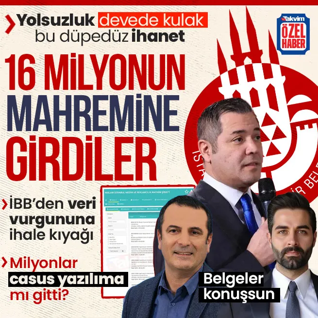 16 milyonun mahremine girdiler! İBBden veri vurgununa ihale kıyağı: Ongun-Taşkın-Atma üçgenindeki milyon liralar casus yazılıma mı gitti?