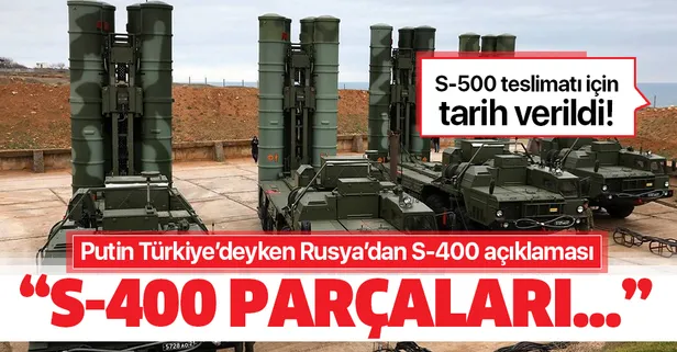 Rusya'dan S-400 açıklaması! S-500 teslimatı için de tarih verildi!