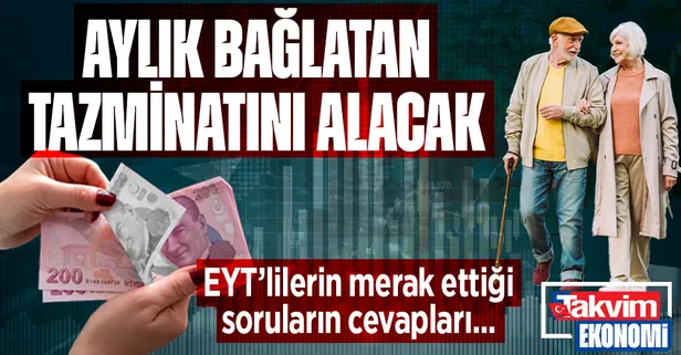 EYT’den aylık bağlatan kıdemini alacak! Yaşa takılanların merak ettiği soruların cevapları...
