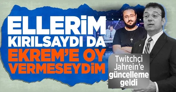 Jahrein lakaplı Twitch yayıncısı Ahmet Sonuç’tan İmamoğlu’na ‘Vız gelir, tırıs gider’ tepkisi: Ellerim kırılsaydı da oy vermeseydim