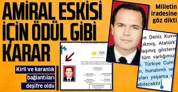 Darbe imalı bildiri soruşturmasında amiral eskisine tutuklama talebi! İYİ Partili Ergun Mengi'nin kirli bağlantıları: GİF ve FETÖ...