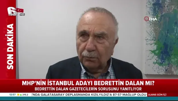 MHP'nin İstanbul Adayı Bedrettin Dalan mı?
