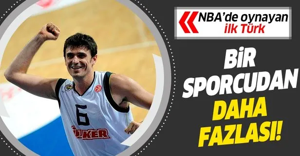 Bir sporcudan daha fazlası, NBA’de oynayan ilk Türk: Mirsad Türkcan