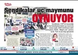Sendikalar üç maymunu oynuyor