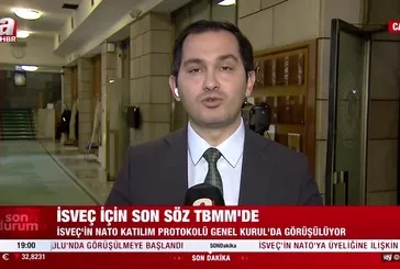 TBMM İsveç'in NATO üyeliğini görüşüyor