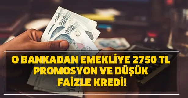 O bankadan emekliye 2750 TL promosyon ve düşük faizle kredi! Promosyon ödemesi hangi tarihte? Vatandaşlar akın etti!