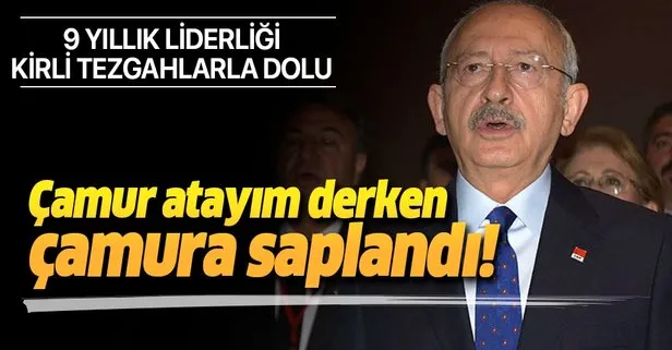 Kılıçdaroğlu çamur atayım derken çamura saplandı!