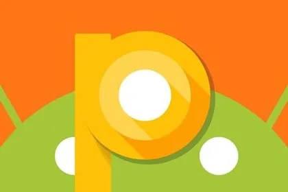 Android P güncellemesini hangi telefonlar alacak? Android P ile gelen yenilikler neler?