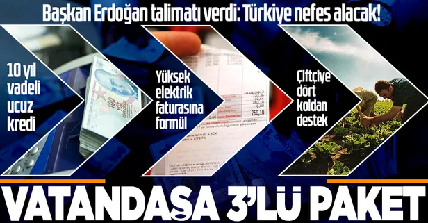 Başkan Erdoğan talimatı verdi: Vatandaşa, çiftçiye, iş dünyasına nefes aldıracak 3 paket!