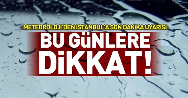 Meteoroloji'den son dakika uyarısı