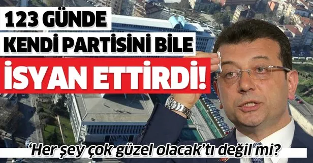 CHP’li Ekrem İmamoğlu, kendi partisini bile isyan ettirdi!