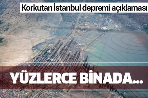 İstanbul depremi için korkutan açıklama: Yüzlerce binada büyük hasar oluşacak!-1