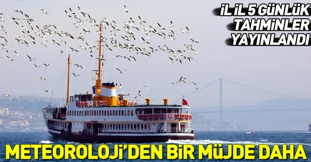 Meteoroloji'den müjde geldi! İşte il il 5 günlük hava durumu tahminleri-1