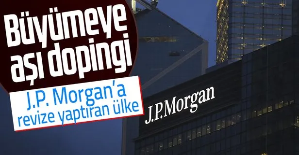 Son dakika: JP Morgan aşı sonrası Türkiye büyüme tahminini güncelledi
