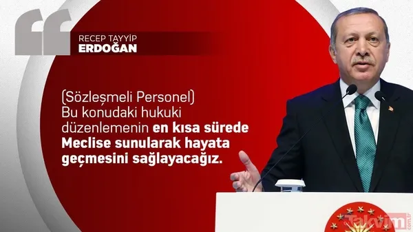 Başkan Erdoğan sözleşmeliye kadro müjdesini verdi! Kimler faydalanacak? Sosyal haklar neler? Kimler hangi statüye girecek? İşte merak edilenler - 18