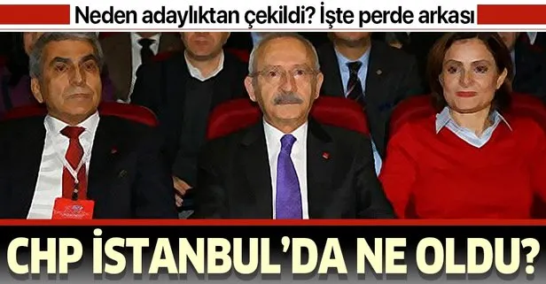CHP İstanbul'da ne oldu? Kaftancıoğlu'nun rakibi Cemal Canpolat neden adaylıktan çekildi?