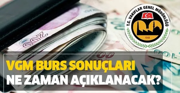 VGM burs sonuçları ne zaman açıklanacak?