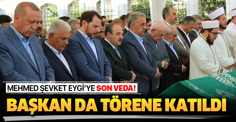 Son dakika: Mehmed Şevket Eygi son yolculuğuna uğurlandı! Başkan Erdoğan da törene katıldı