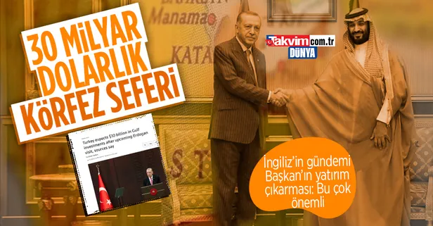 Başkan Erdoğan'ın Körfez çıkarması İngiliz Reuters manşetlerinde: Hedef 30 milyar dolarlık yatırım