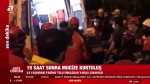 İzmir’de bir mucize kurtuluş daha! 53 yaşındaki Fadime Tolu 15 saat sonra kurtarıldı!