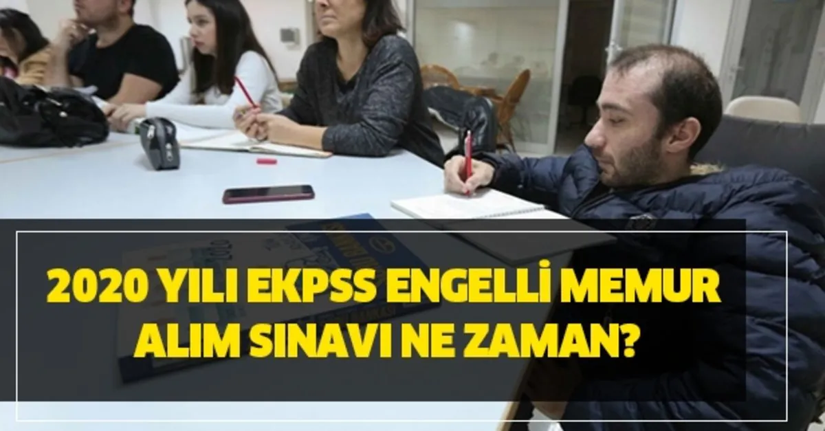 Osym 2020 Ekpss Engelli Memur Alim Sinavi Basvuru Tarihi Ne Zaman Takvim