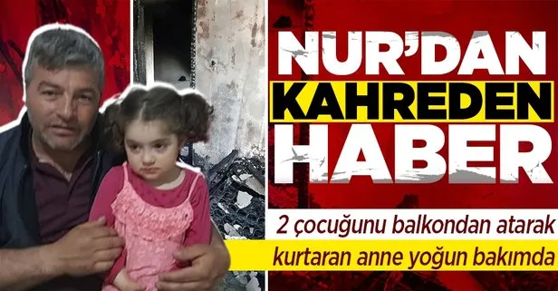 Kırşehir’den 3 yaşındaki Kerzi Nur Kablan yangında hayatını kaybetti! 2 çocuğunu balkondan atarak alevlerden kurtaran anne yoğun bakımda