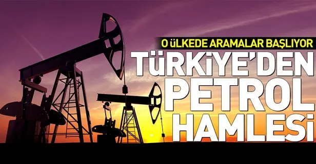 Türkiye’den petrol hamlesi! O ülkede arayacaklar