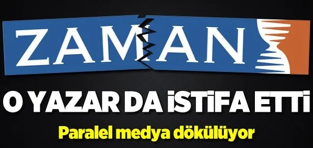 O yazar Zaman’dan istifa etti