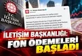 Fon tasfiye sürecinde kritik gelişme! İletişim Başkanlığı duyurdu: ''Ödemeler başladı''