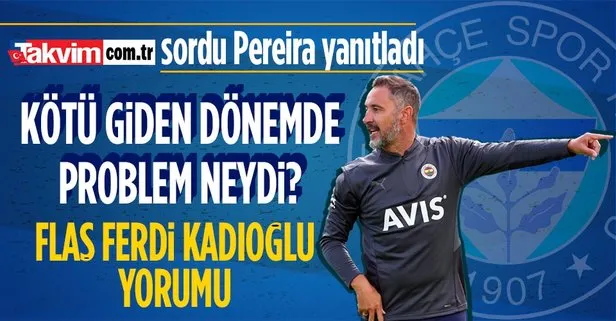 Kötü giden süreçte problem neydi? Takvim.com.tr sordu Fenerbahçe’nin hocası Vitor Pereira yanıtladı! Flaş Ferdi Kadıoğlu sözleri...