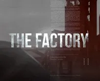 TRT’den dünyayı sarsacak bir belgesel: The Factory