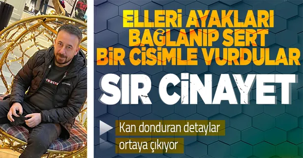 Büyükçekmece'de bulunan ceset! Murat Kartal'ın elleri ve ayakları halatla bağlanıp yüzüne sert ve delici bir cisimle vurulduğu tespit edildi