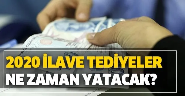 Tediyeler ne zaman yatacak? Taşeron ve kamu işçileri 2020 Ocak ilave tediye ne zaman ödenecek?