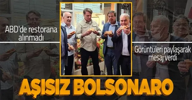 Brezilya Devlet Başkanı Jair Bolsonaro, aşı olmadığı için restorana alınmayınca pizzayı sokakta yedi